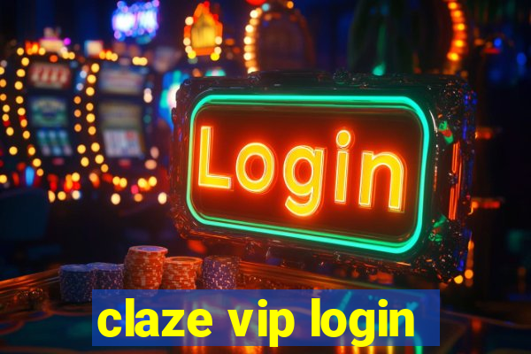 claze vip login